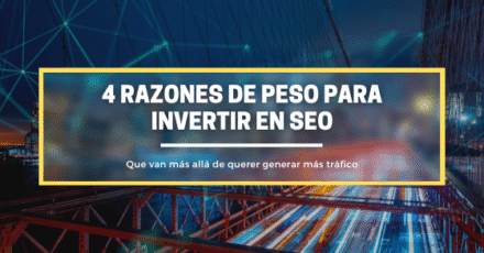 4 razones de peso para invertir en SEO