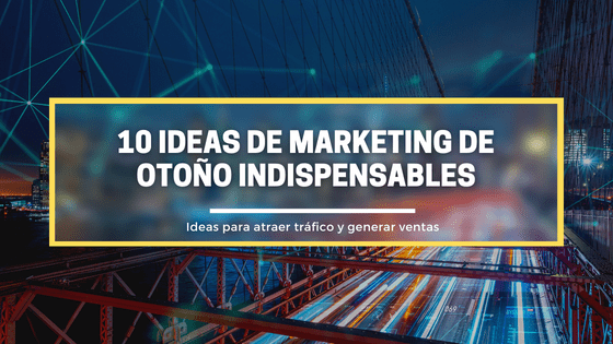 Ideas de marketing para otoño