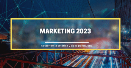 Marketing para estética y peluquería en 2023