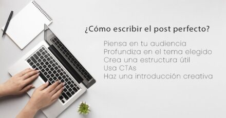 Pautas para escribir el post perfecto para Google y tu audiencia