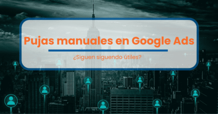 pujas manuales en google ads
