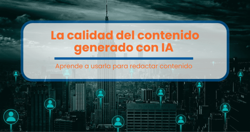 La calidad del contenido generado con IA